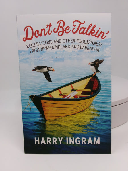 Don't Be Talkin' - Recitations and other Foolishness from NL & Labrador
