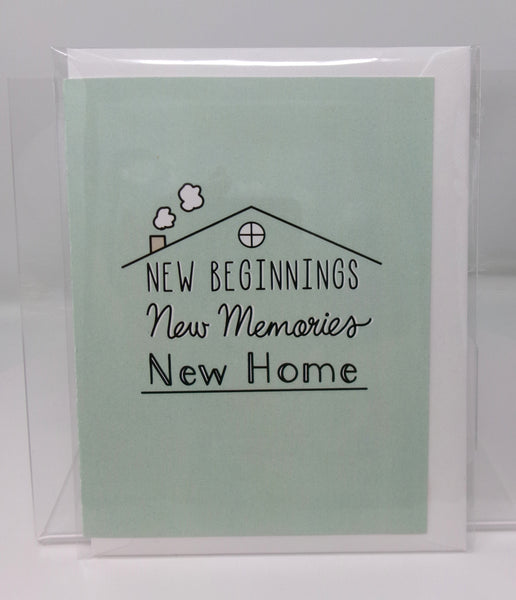 New Beginnings, New Memories New Home