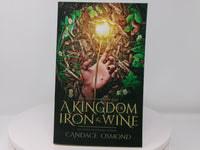 Ironworld Series: A Kingdom of Iron & Wine