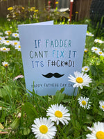 If Fadder Can't Fix It It's F#ck*d Card