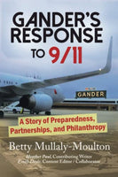 Gander's Response to 9/11 by Betty Mullaly-Moulton