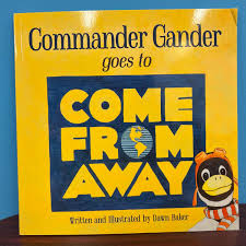Commander Gander goes to Come From Away