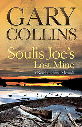 Soulis Joe's Lost Mine - A Newfoundland Memoir
