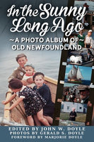 In the Sunny Long Ago: A Photo Album of Old Newfoundland