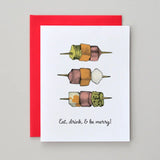 Eat, Drink, & Be Merry (Wiener Cheese Pickle) Card