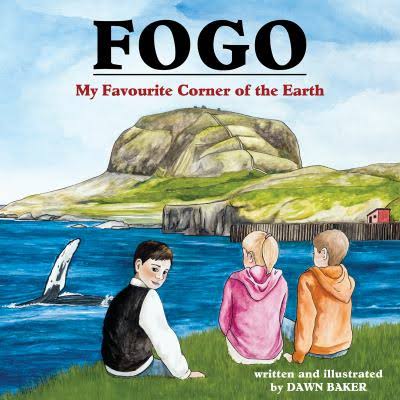 Fogo - My Favourite Corner of the Earth - Dawn Baker