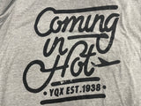 Coming in Hot T-Shirt
