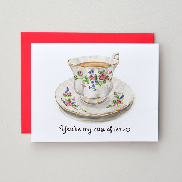You're My Cup of Tea Card